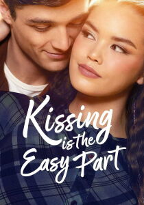 Kissing Is the Easy Part streaming