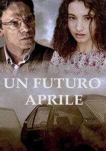 Un futuro aprile streaming