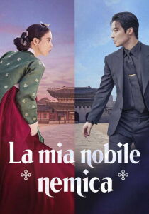 La mia nobile nemica streaming