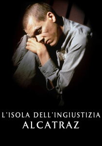 L’isola dell’ingiustizia – Alcatraz streaming