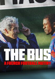 Le Bus - la nazionale di calcio francese in sciopero streaming