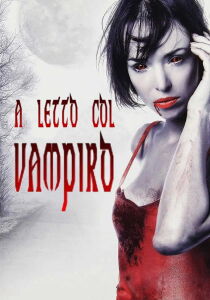 A letto col vampiro streaming