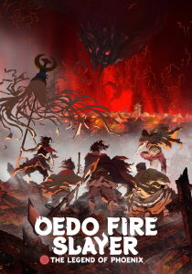 Oedo Fire Slayer - The Legend of Phoenix [Sub-ITA] streaming