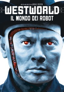 Westworld - Il Mondo Dei Robot streaming