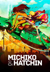 Michiko e Hatchin streaming