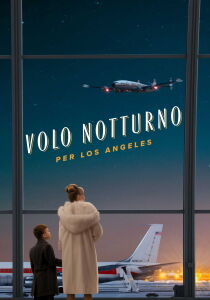 Volo notturno per Los Angeles streaming