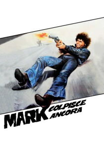 Mark colpisce ancora streaming