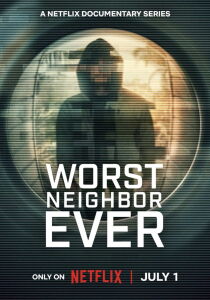 Worst Neighbor Ever - Vicini letali streaming